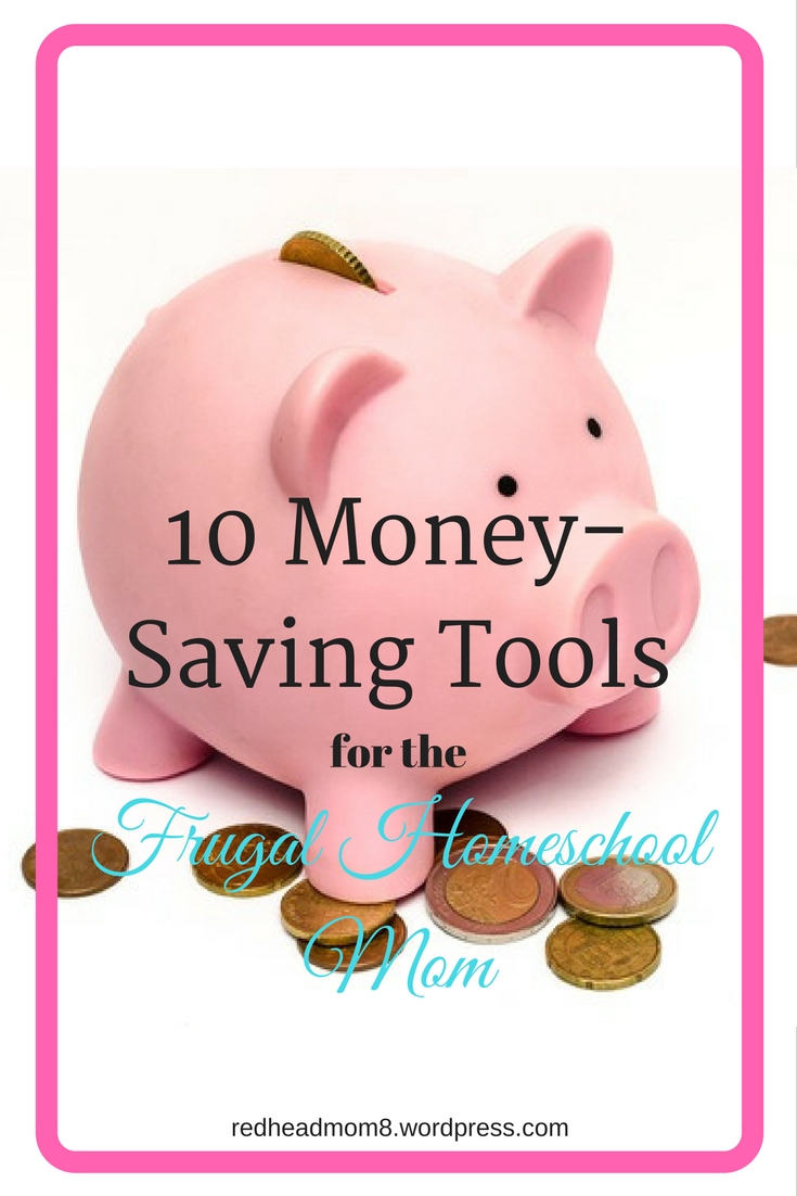 10 Money-Saving Tools for the Frugal Homeschool Mom