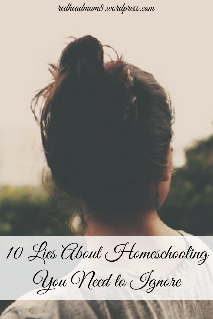 10 Lies About Homeschooling You Need to Ignore