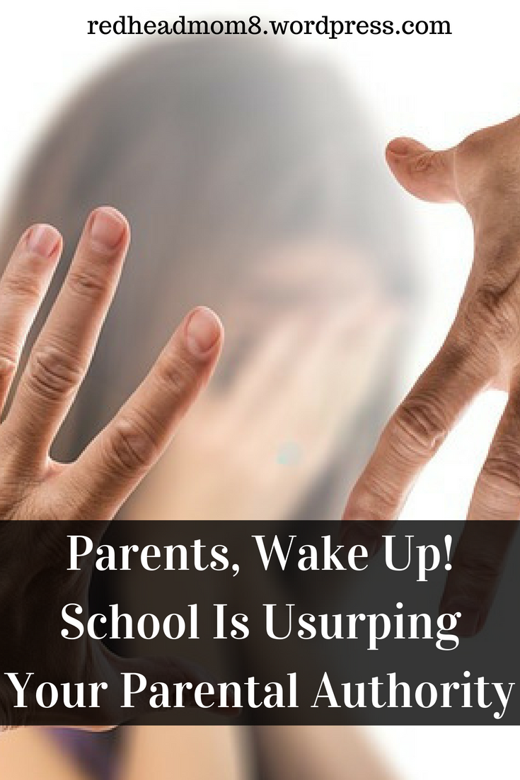 Parents, Wake Up! School Is Usurping your Parental Authority