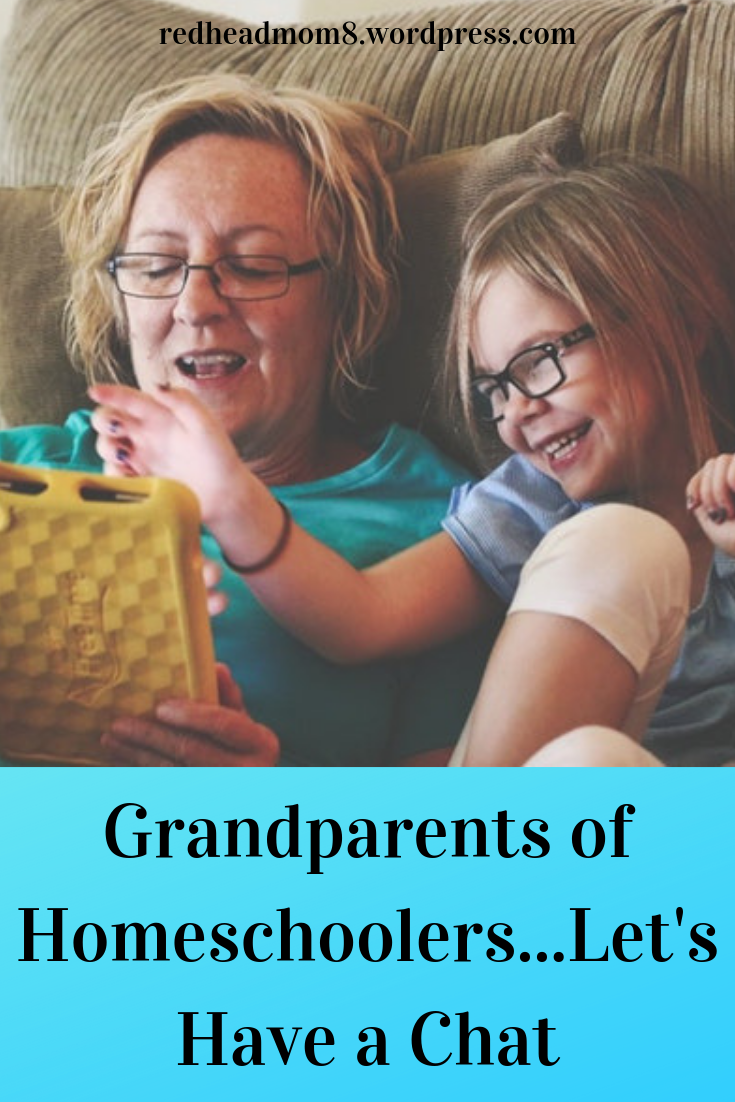 Grandparents of Homeschoolers…Let’s Have a Chat