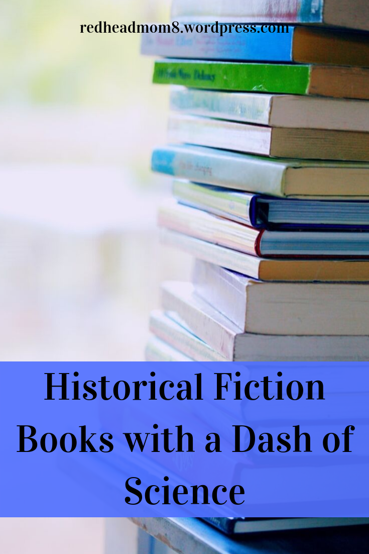 Historical Fiction Books with a Dash of Science!
