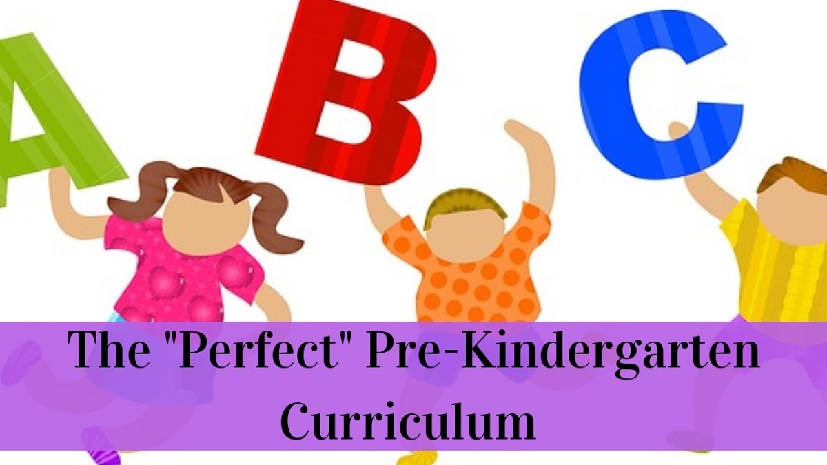 The “Perfect” Pre-Kindergarten Curriculum