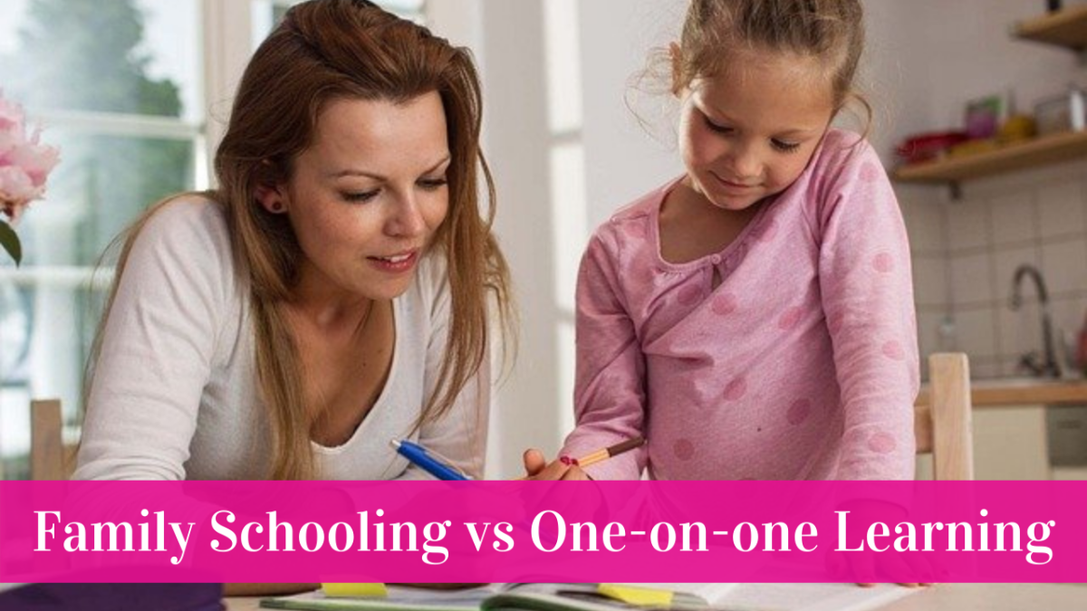 Family Schooling vs One-on-One Learning