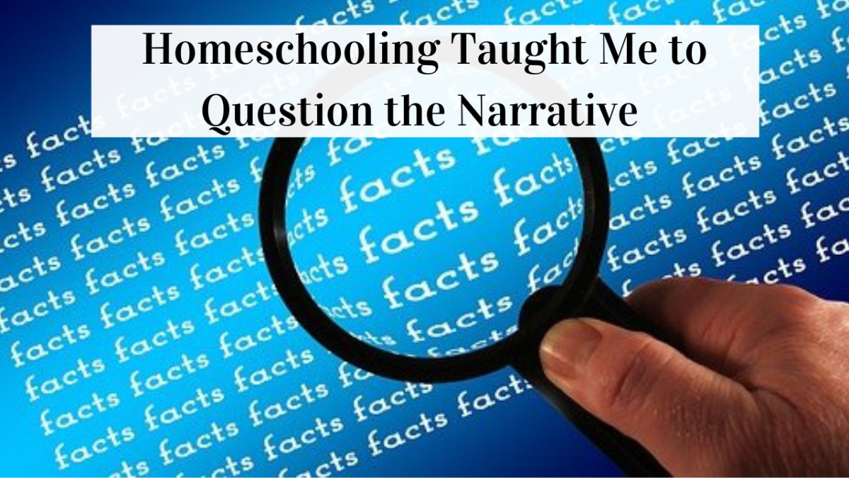 Homeschooling Taught Me to Question the Narrative